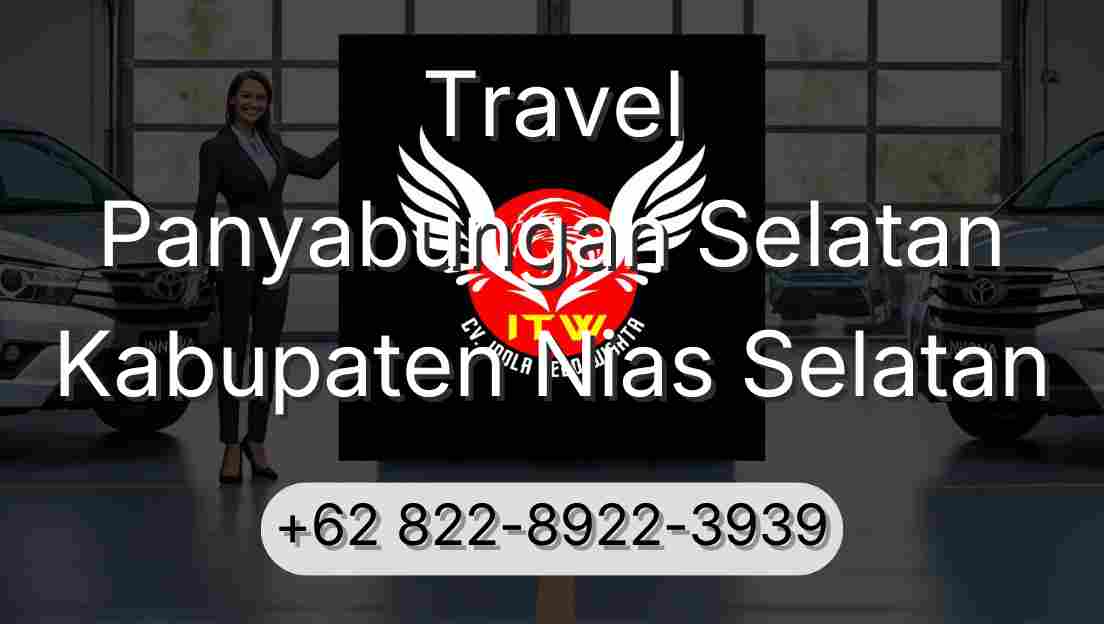 Travel Panyabungan Selatan Kabupaten Nias Selatan