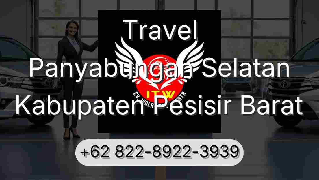 Travel Panyabungan Selatan Kabupaten Pesisir Barat