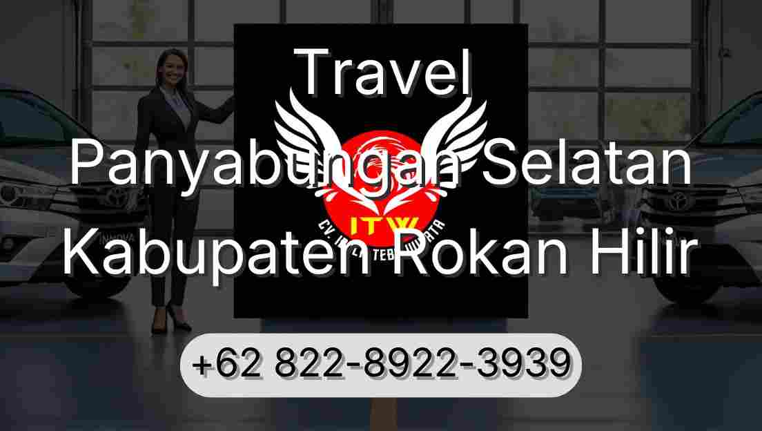 Travel Panyabungan Selatan Kabupaten Rokan Hilir