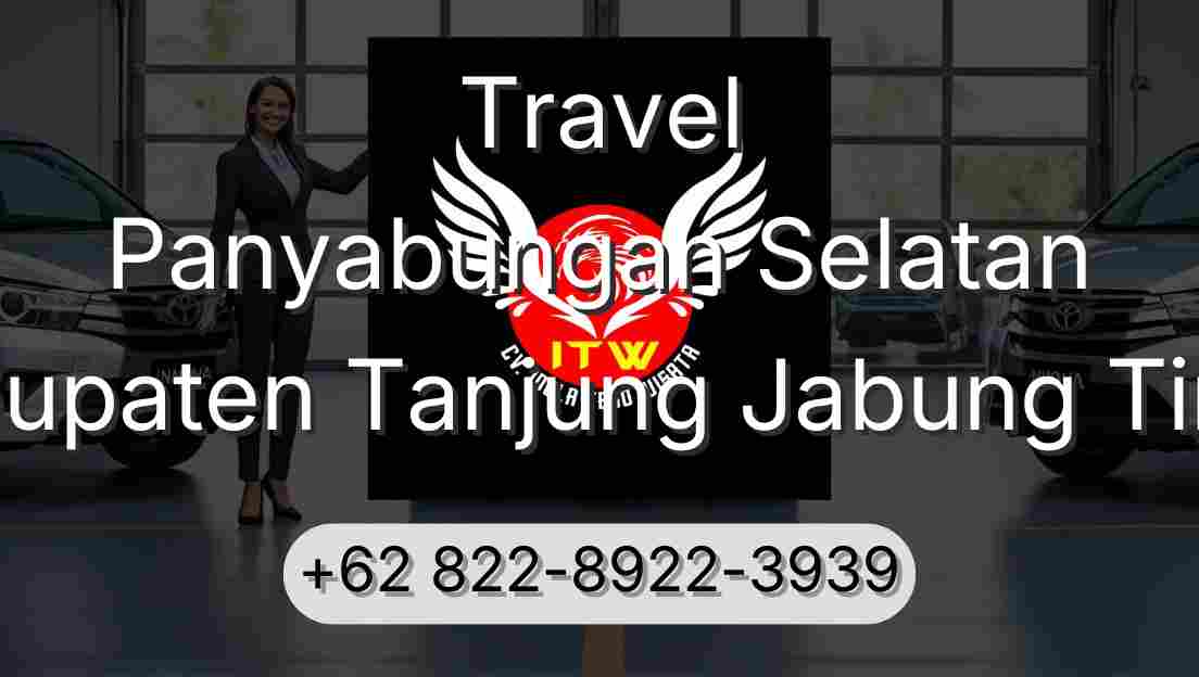 Travel Panyabungan Selatan Kabupaten Tanjung Jabung Timur
