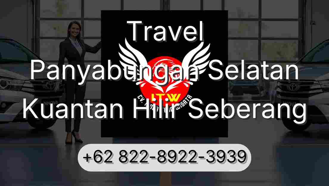 Travel Panyabungan Selatan Kuantan Hilir Seberang