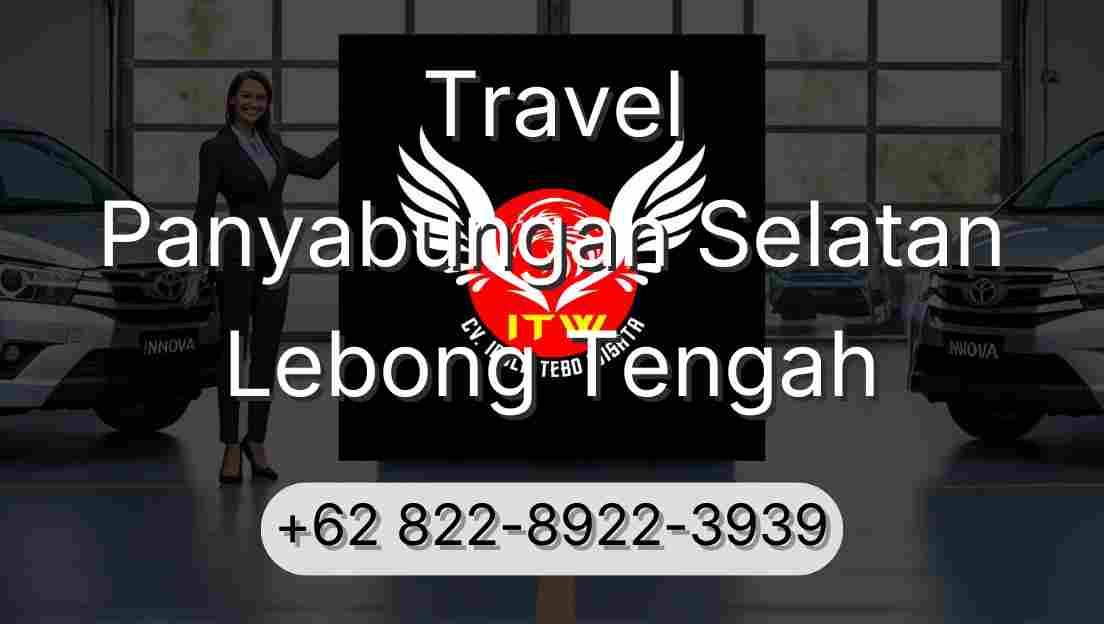 Travel Panyabungan Selatan Lebong Tengah