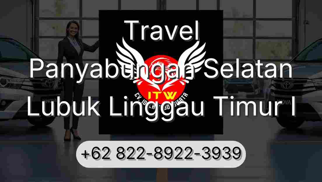 Travel Panyabungan Selatan Lubuk Linggau Timur I