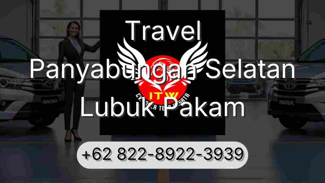 Travel Panyabungan Selatan Lubuk Pakam