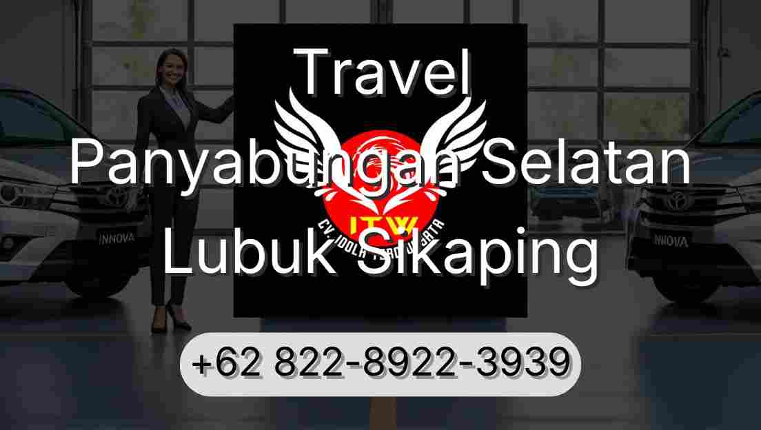 Travel Panyabungan Selatan Lubuk Sikaping