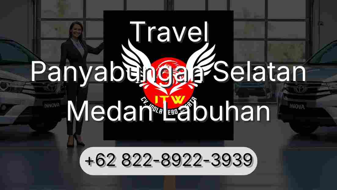 Travel Panyabungan Selatan Medan Labuhan