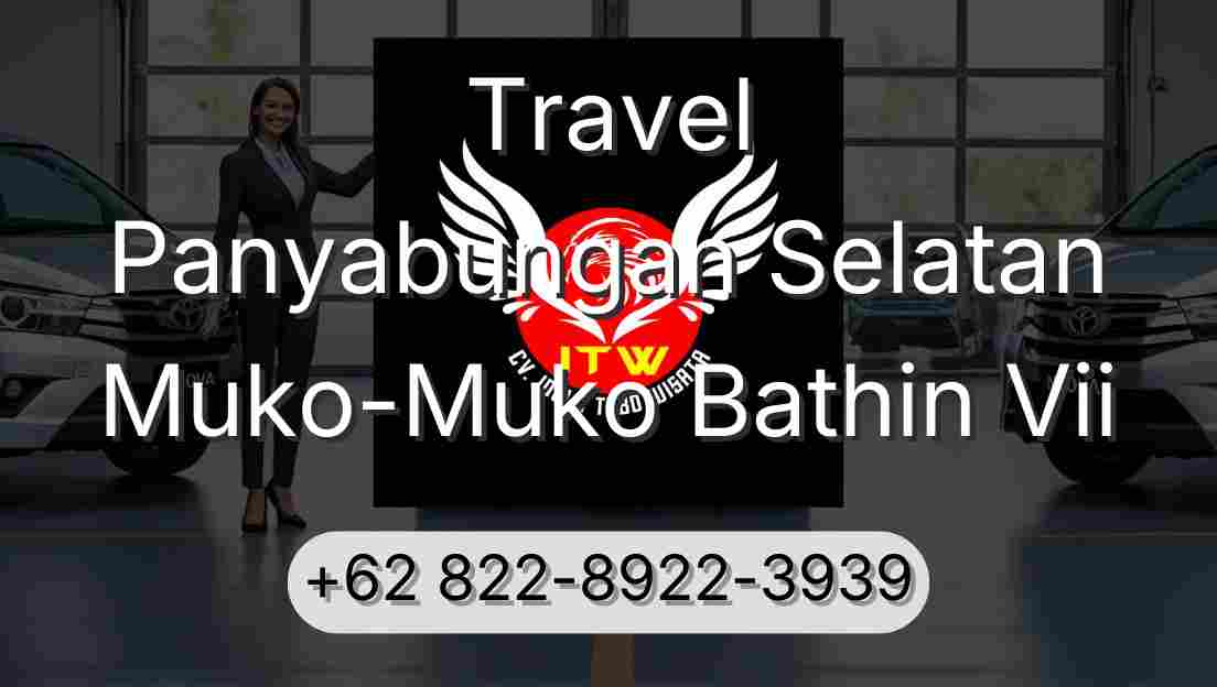 Travel Panyabungan Selatan Muko-Muko Bathin Vii