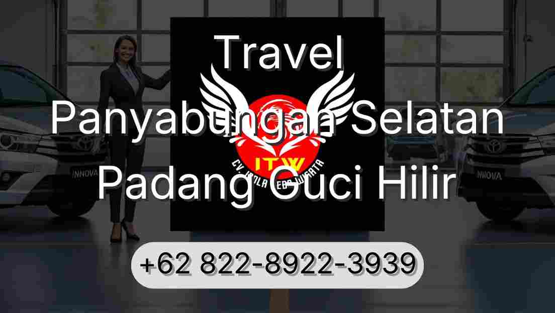 Travel Panyabungan Selatan Padang Guci Hilir