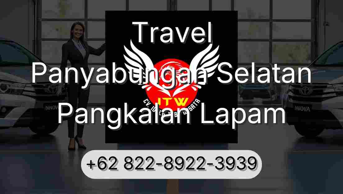Travel Panyabungan Selatan Pangkalan Lapam