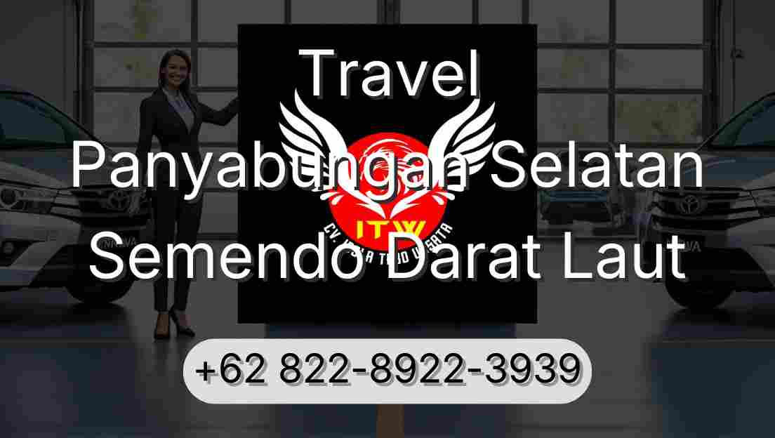 Travel Panyabungan Selatan Semendo Darat Laut