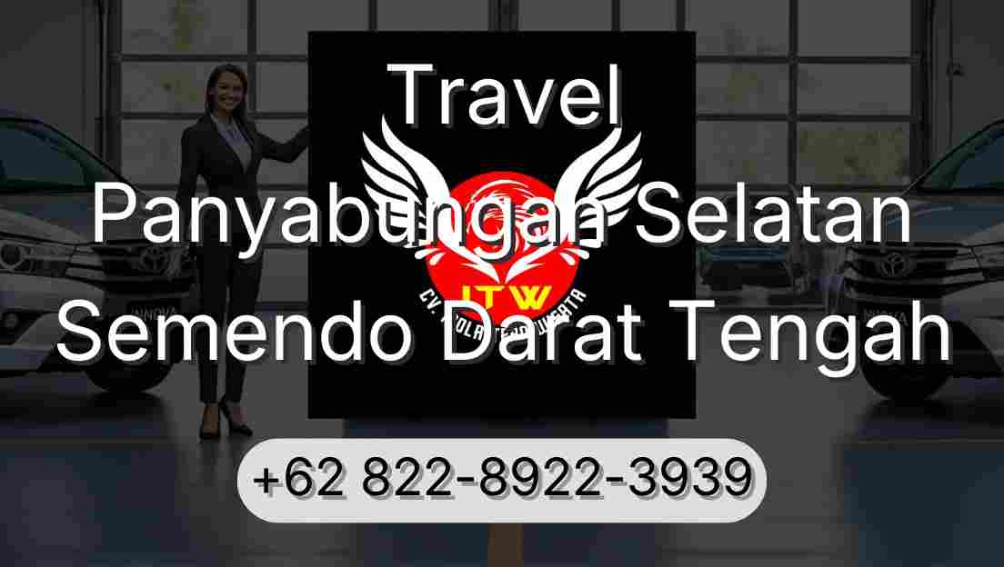 Travel Panyabungan Selatan Semendo Darat Tengah