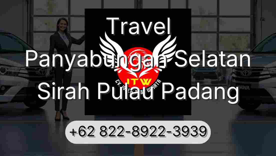 Travel Panyabungan Selatan Sirah Pulau Padang