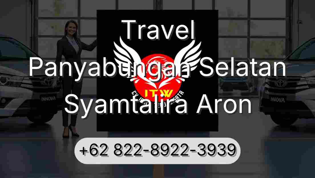 Travel Panyabungan Selatan Syamtalira Aron