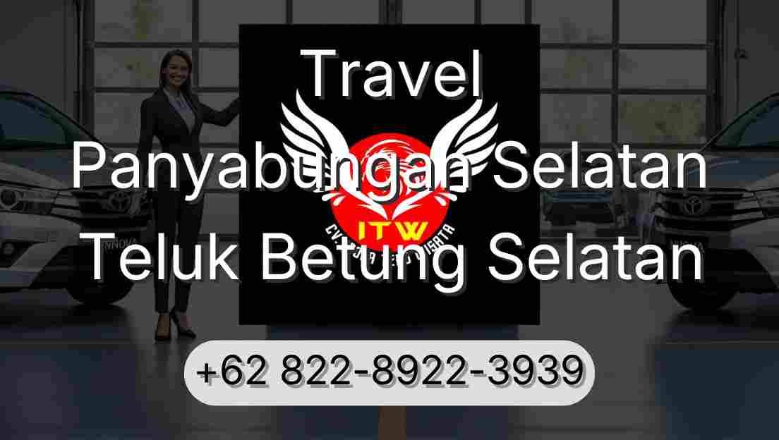 Travel Panyabungan Selatan Teluk Betung Selatan