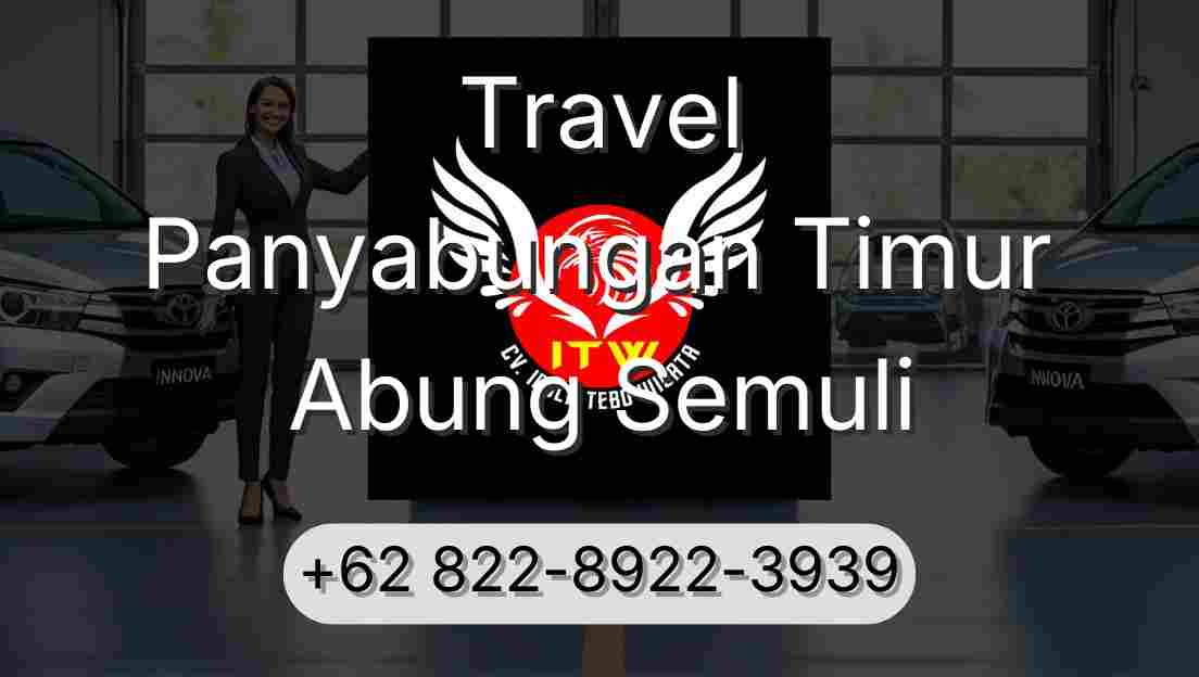 Travel Panyabungan Timur Abung Semuli