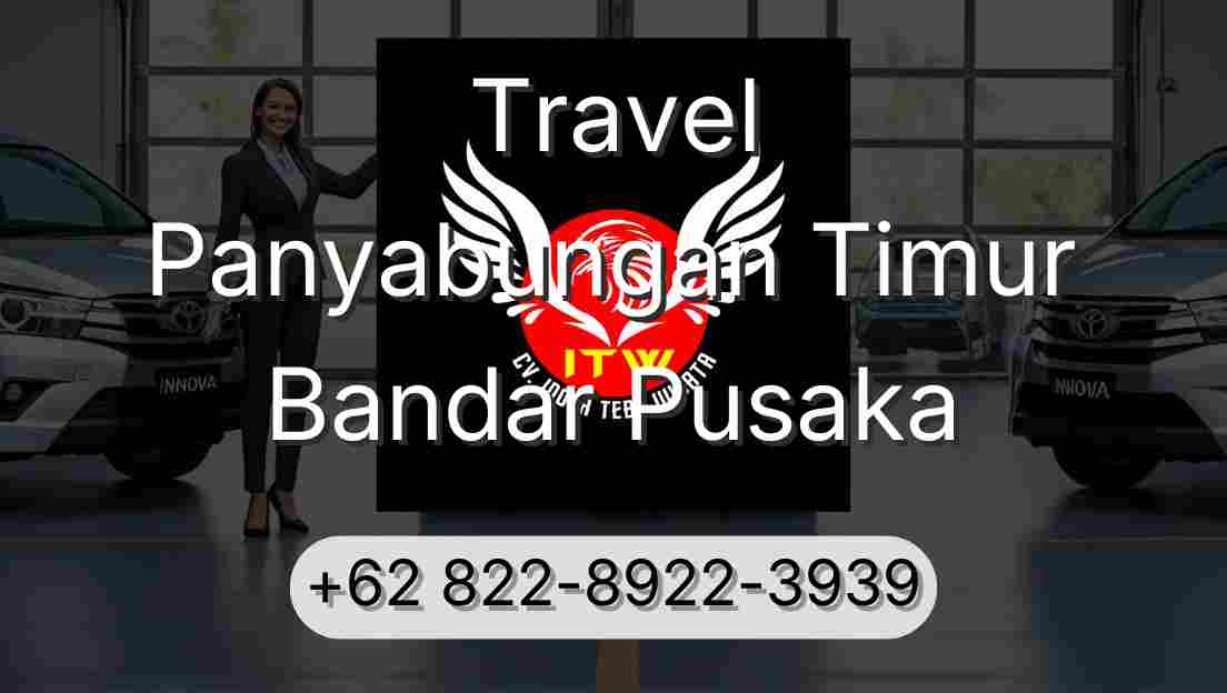 Travel Panyabungan Timur Bandar Pusaka