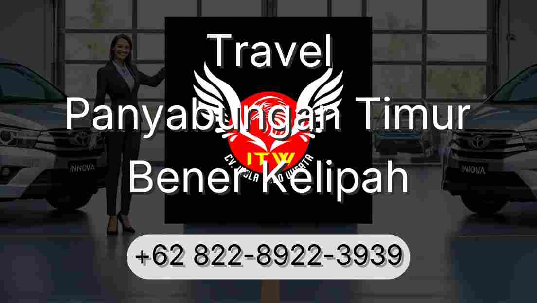 Travel Panyabungan Timur Bener Kelipah