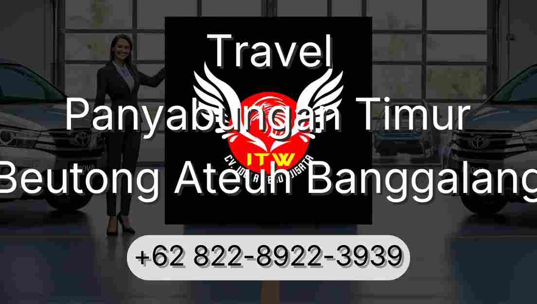 Travel Panyabungan Timur Beutong Ateuh Banggalang