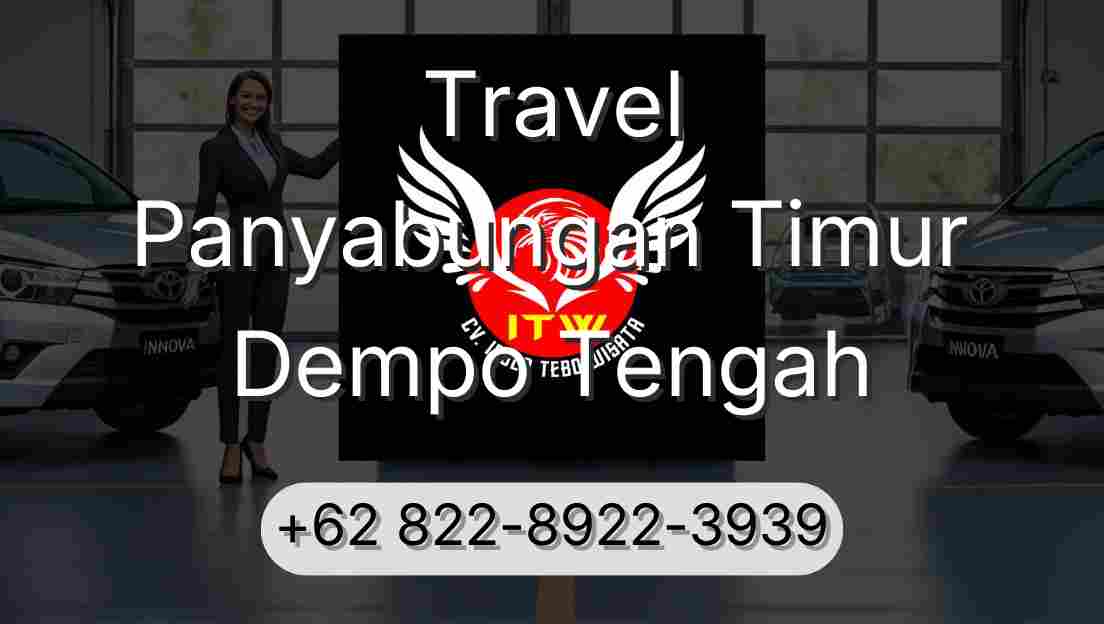 Travel Panyabungan Timur Dempo Tengah
