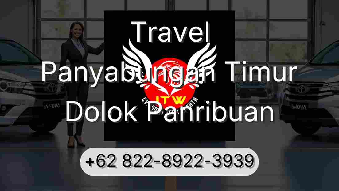 Travel Panyabungan Timur Dolok Panribuan