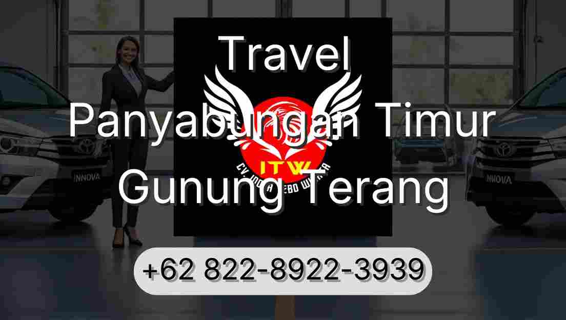 Travel Panyabungan Timur Gunung Terang