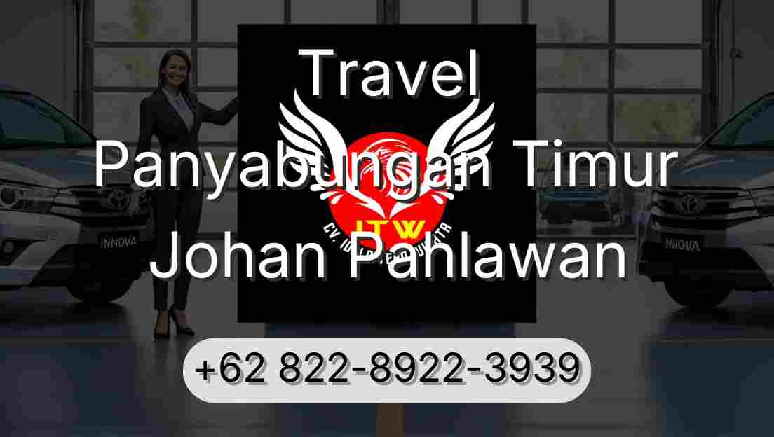 Travel Panyabungan Timur Johan Pahlawan
