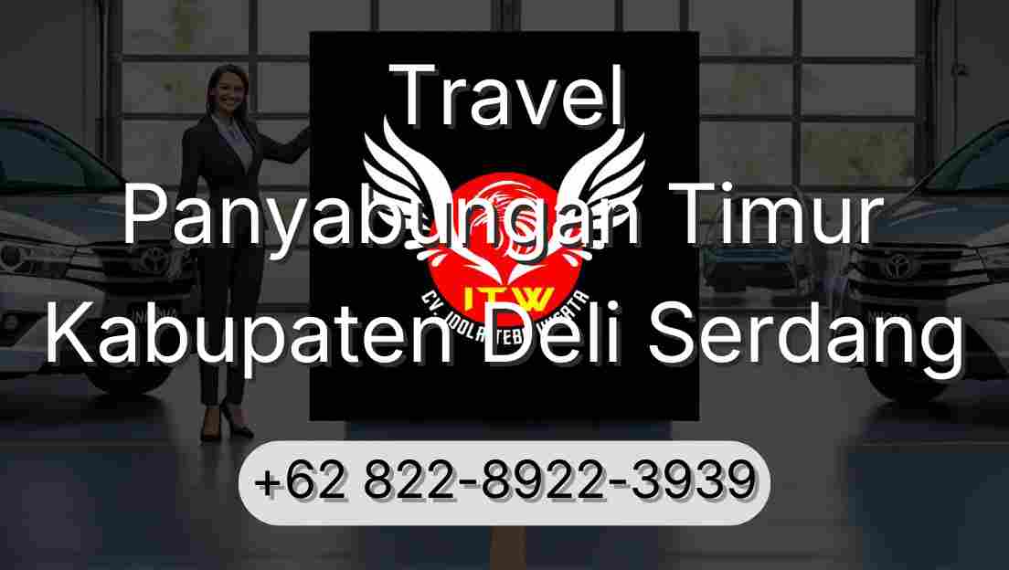 Travel Panyabungan Timur Kabupaten Deli Serdang