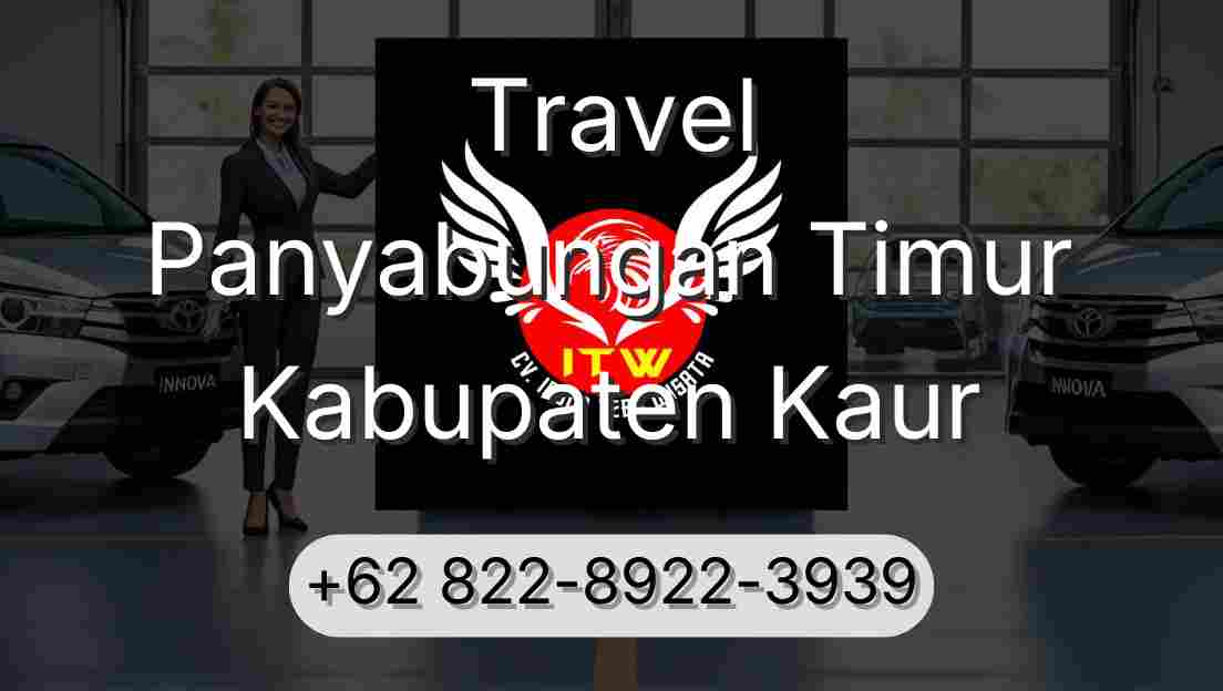 Travel Panyabungan Timur Kabupaten Kaur