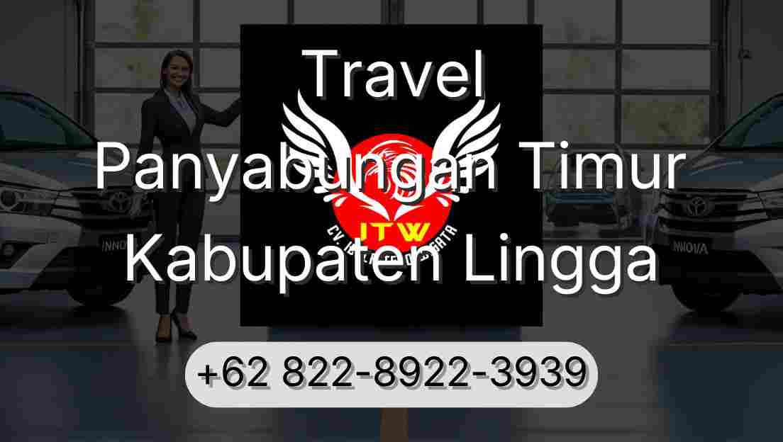 Travel Panyabungan Timur Kabupaten Lingga