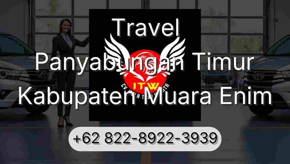 Travel Panyabungan Timur Kabupaten Muara Enim