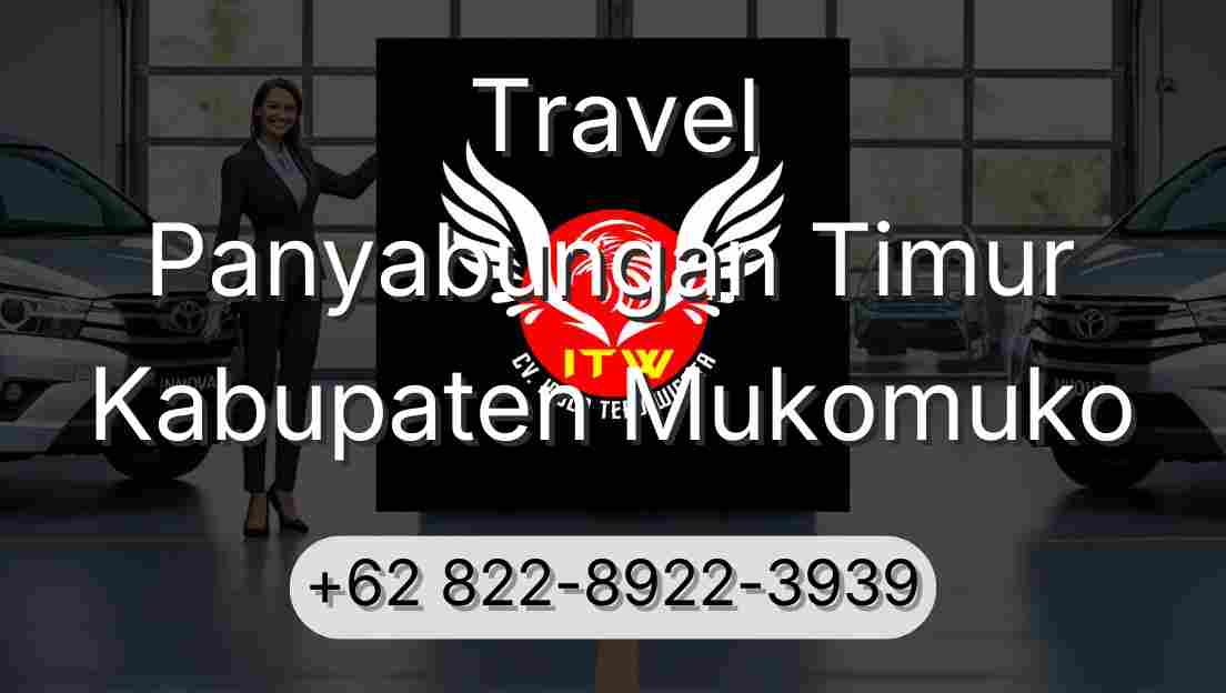 Travel Panyabungan Timur Kabupaten Mukomuko