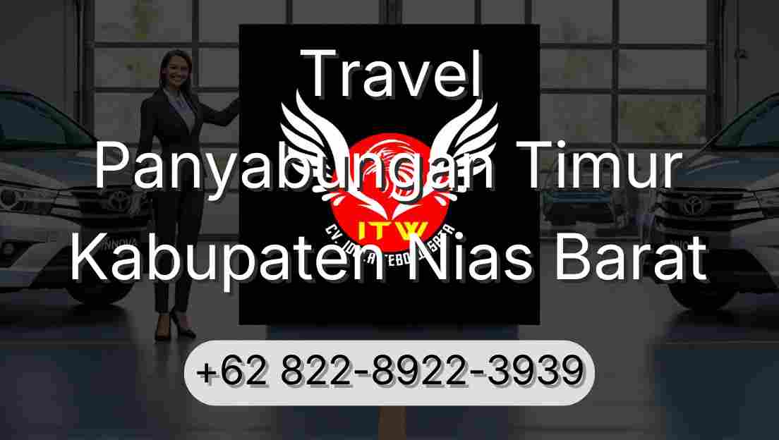 Travel Panyabungan Timur Kabupaten Nias Barat