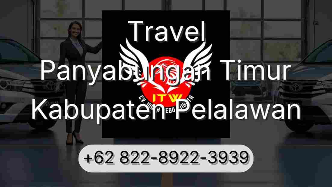 Travel Panyabungan Timur Kabupaten Pelalawan