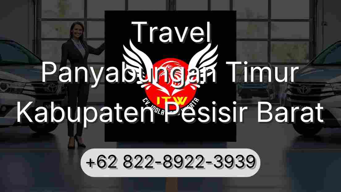 Travel Panyabungan Timur Kabupaten Pesisir Barat
