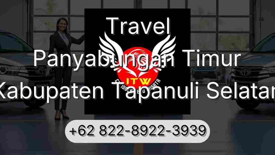 Travel Panyabungan Timur Kabupaten Tapanuli Selatan