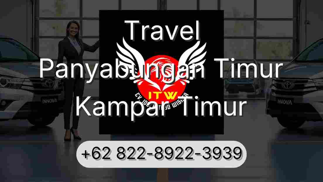 Travel Panyabungan Timur Kampar Timur