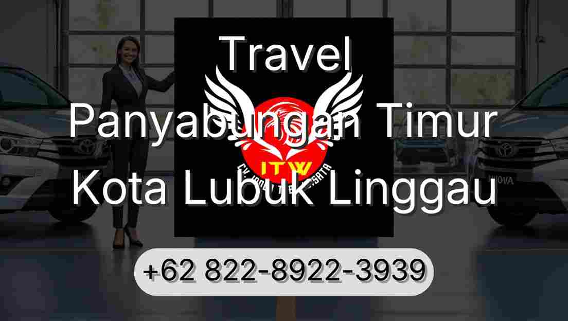 Travel Panyabungan Timur Kota Lubuk Linggau