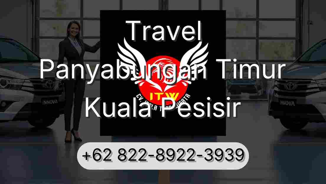 Travel Panyabungan Timur Kuala Pesisir