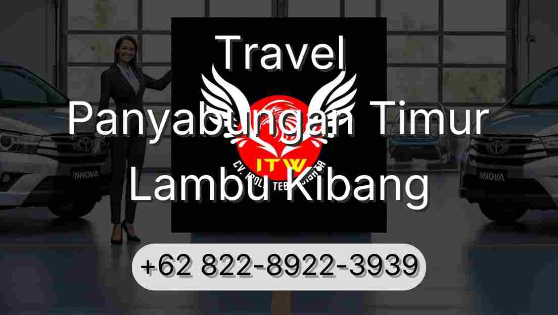 Travel Panyabungan Timur Lambu Kibang