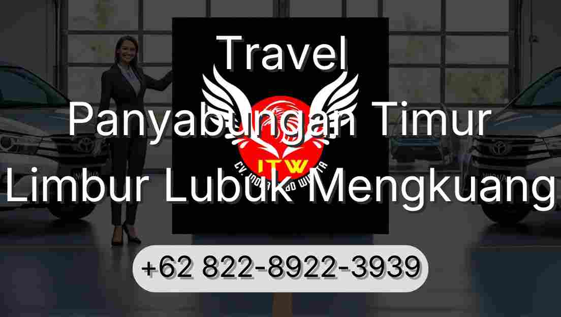 Travel Panyabungan Timur Limbur Lubuk Mengkuang