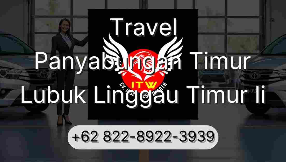 Travel Panyabungan Timur Lubuk Linggau Timur Ii