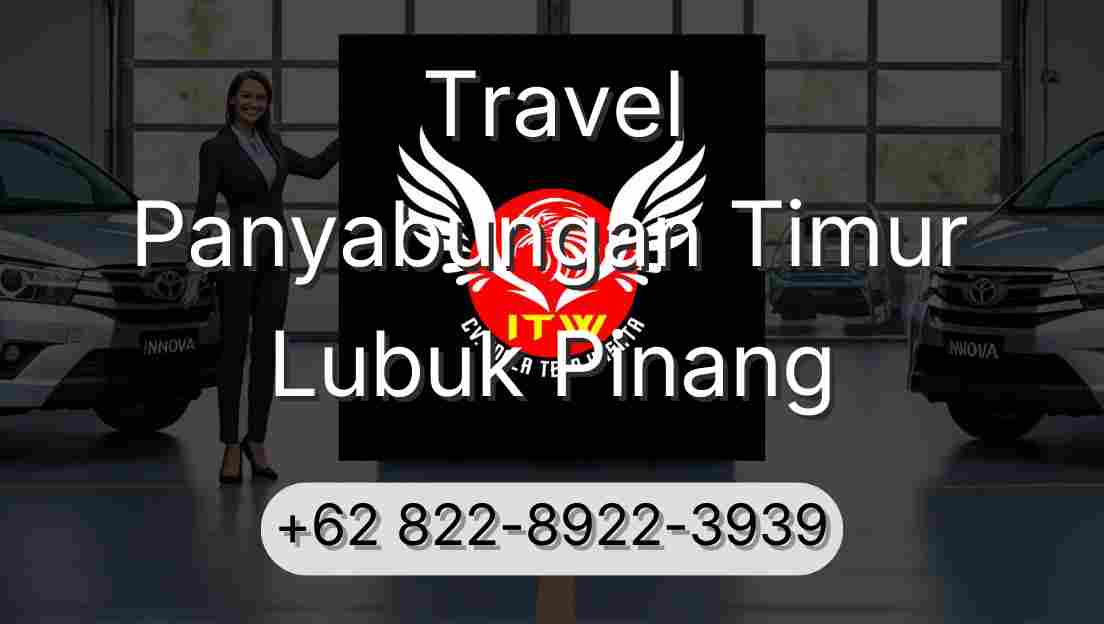 Travel Panyabungan Timur Lubuk Pinang