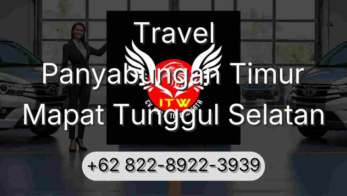 Travel Panyabungan Timur Mapat Tunggul Selatan