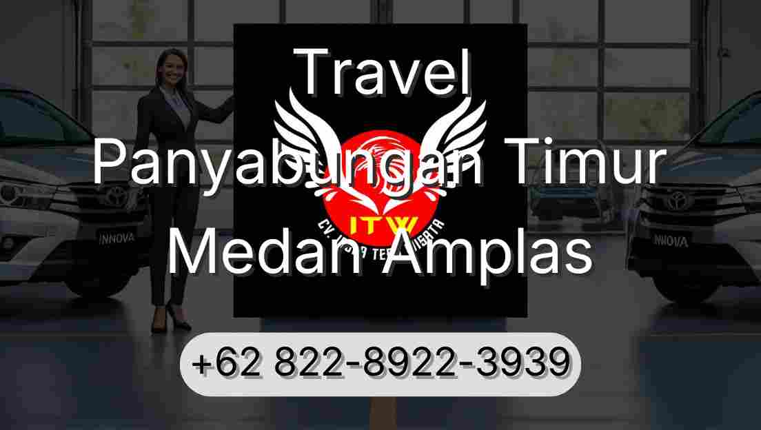 Travel Panyabungan Timur Medan Amplas