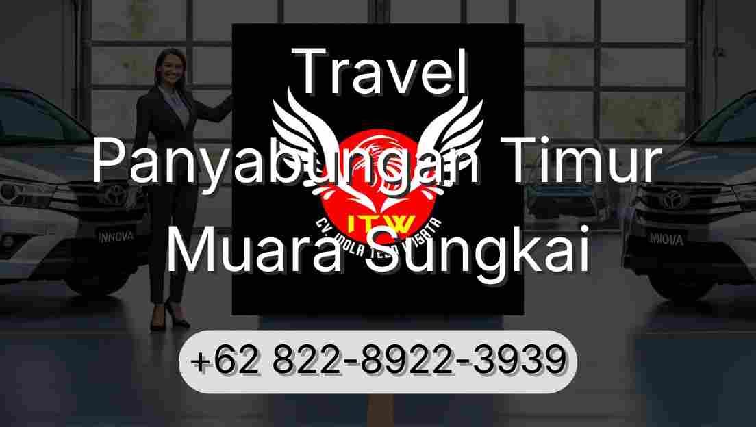 Travel Panyabungan Timur Muara Sungkai