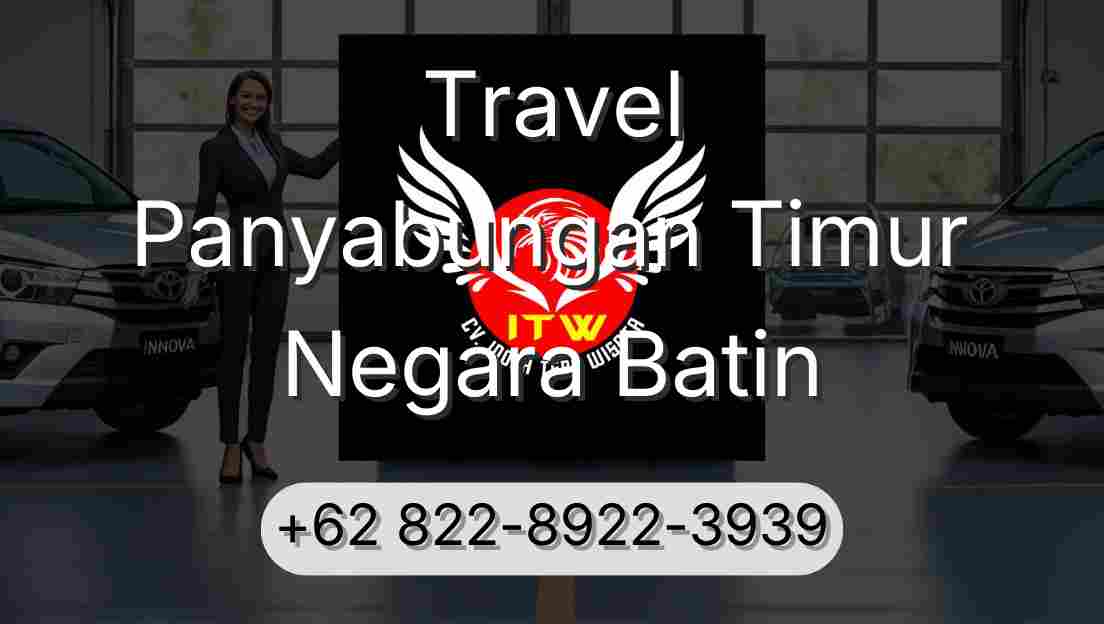 Travel Panyabungan Timur Negara Batin