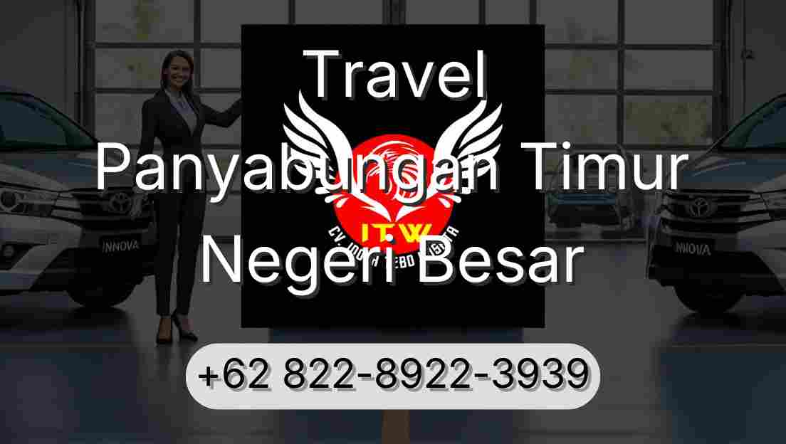 Travel Panyabungan Timur Negeri Besar