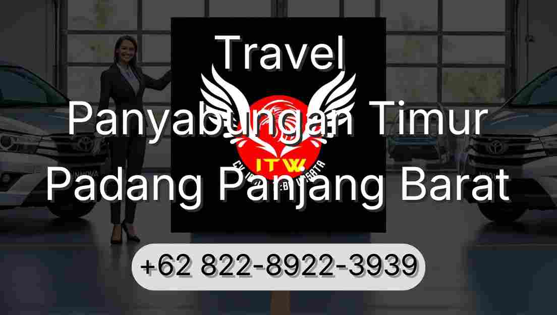 Travel Panyabungan Timur Padang Panjang Barat
