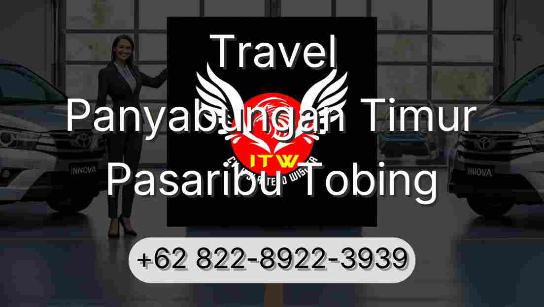 Travel Panyabungan Timur Pasaribu Tobing