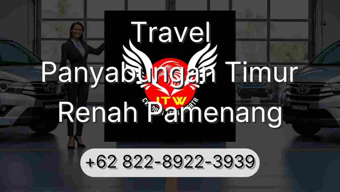 Travel Panyabungan Timur Renah Pamenang